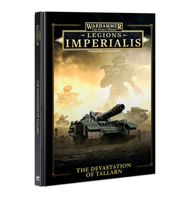 Warhammer: The Horus Heresy - Legions Imperialis - The Devastation of Tallarn (Hardback) - Saltire Games