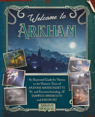 Welcome to Arkham: An Illustrated Guide for Visitors (Arkham Horror) - Saltire Games