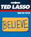 Novelty - Patches Ata-Boy Ted Lasso Believe Patch