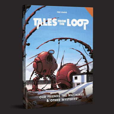 Tales From The Loop -Our Friends the Machines & Other Mysteries - Saltire Games