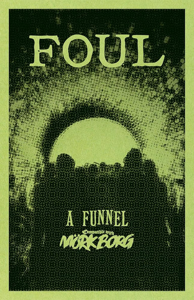 Foul: A Funnel Adventure (Mörk Borg) - Saltire Games