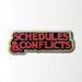 Scheduled & Conflicts - Enamel Pin - Saltire Games