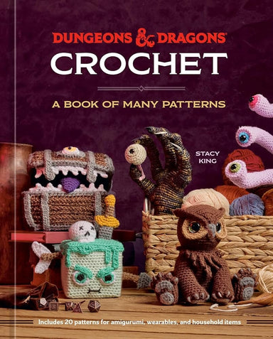 Dungeons & Dragons Crochet: A Book of Many Patterns - Saltire Games