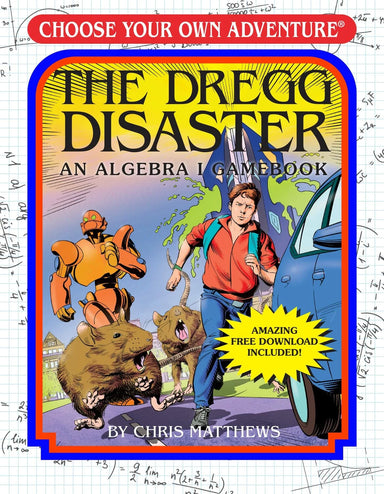 The Dregg Disaster: an Algebra I Workbook - Saltire Games