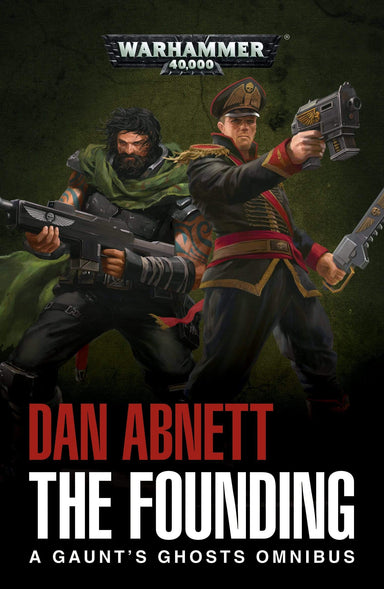 Gaunt's Ghosts: The Founding (PB) - Saltire Games