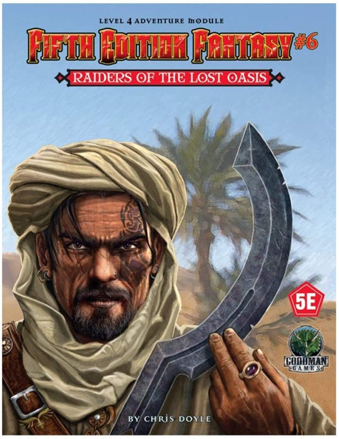 Fifth Edition Fantasy #6: Raiders of The Lost Oasis - Saltire Games