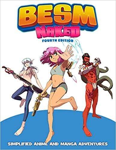 BESM Simplified Anime and Manga Adventures RPG Naked Edition - Saltire Games