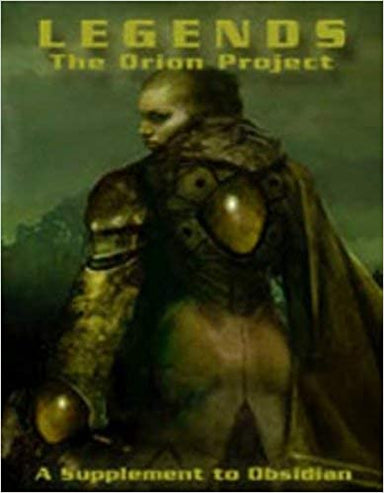Legends - The Orion Project - A Supplement to Obsidian - Saltire Games